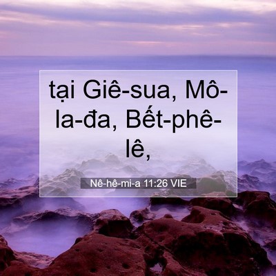 Picture 07 - Nê-hê-mi-a 11:26 VIE - tại Giê-sua, Mô-la-đa, - Bible Verse Picture