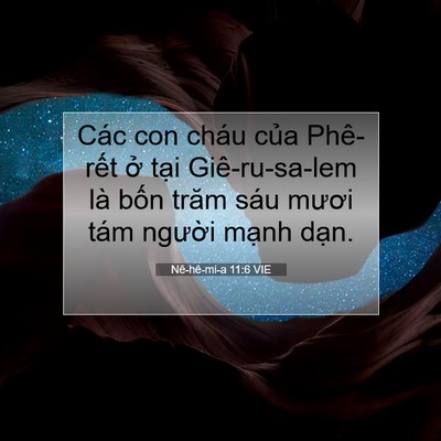 Picture 07 - Nê-hê-mi-a 11:6 VIE - Các con cháu của Phê-rết ở tại - Bible Verse Picture