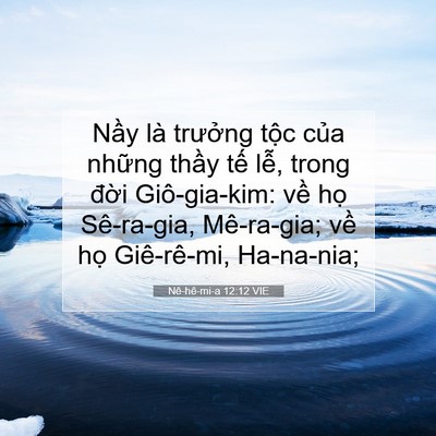Picture 07 - Nê-hê-mi-a 12:12 VIE - Nầy là trưởng tộc của những thầy - Bible Verse Picture