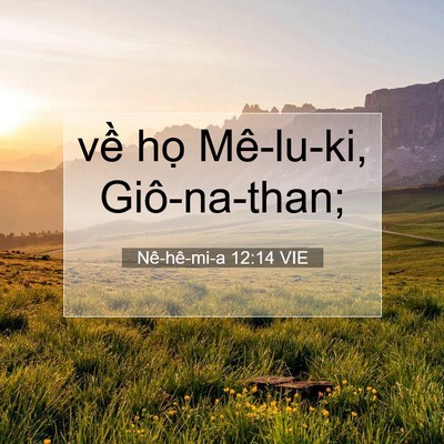 Picture 07 - Nê-hê-mi-a 12:14 VIE - về họ Mê-lu-ki, - Bible Verse Picture