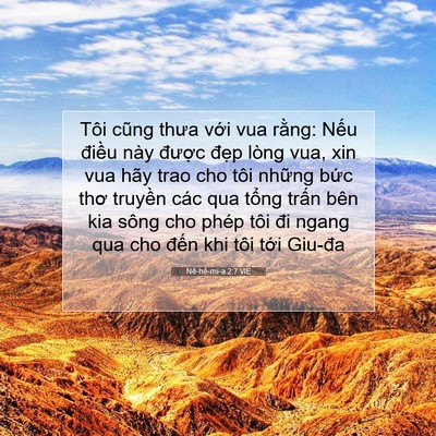 Picture 07 - Nê-hê-mi-a 2:7 VIE - Tôi cũng thưa với vua rằng: Nếu điều - Bible Verse Picture