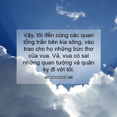 Picture 07 - Nê-hê-mi-a 2:9 VIE - Vậy, tôi đến cùng các quan tổng trấn - Bible Verse Picture