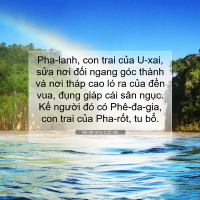 Picture 07 - Nê-hê-mi-a 3:25 VIE - Pha-lanh, con trai của U-xai, sửa nơi đối - Bible Verse Picture