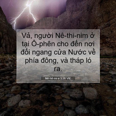 Picture 07 - Nê-hê-mi-a 3:26 VIE - Vả, người Nê-thi-nim ở tại Ô-phên cho - Bible Verse Picture