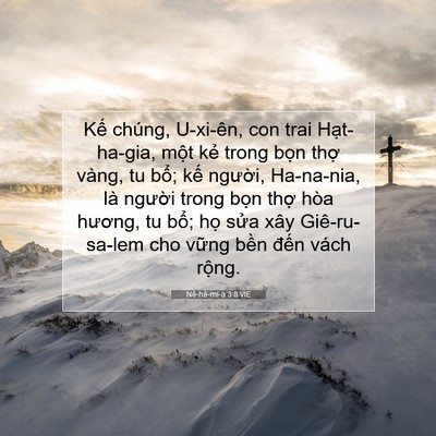 Picture 07 - Nê-hê-mi-a 3:8 VIE - Kế chúng, U-xi-ên, con trai Hạt-ha-gia, - Bible Verse Picture