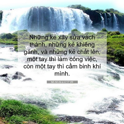 Picture 07 - Nê-hê-mi-a 4:17 VIE - Những kẻ xây sửa vách thành, những - Bible Verse Picture