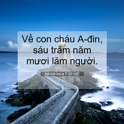 Picture 07 - Nê-hê-mi-a 7:20 VIE - Về con cháu A-đin, sáu trăm năm mươi - Bible Verse Picture