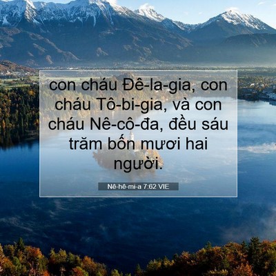 Picture 07 - Nê-hê-mi-a 7:62 VIE - con cháu Đê-la-gia, con cháu Tô-bi-gia, và - Bible Verse Picture
