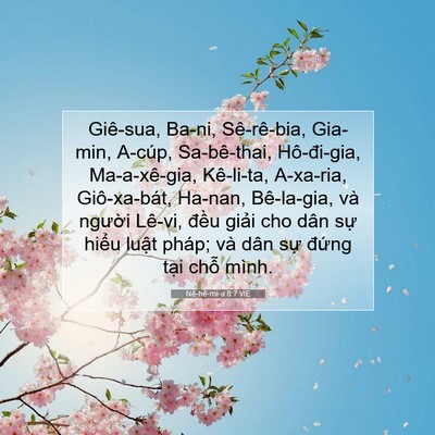 Picture 07 - Nê-hê-mi-a 8:7 VIE - Giê-sua, Ba-ni, Sê-rê-bia, Gia-min, A-cúp, - Bible Verse Picture