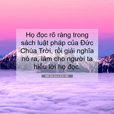 Picture 07 - Nê-hê-mi-a 8:8 VIE - Họ đọc rõ ràng trong sách luật pháp - Bible Verse Picture
