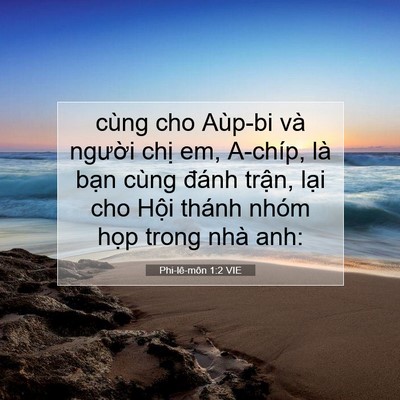 Picture 07 - Phi-lê-môn 1:2 VIE - cùng cho Aùp-bi và người chị em, A-chíp, - Bible Verse Picture