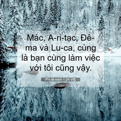 Picture 07 - Phi-lê-môn 1:24 VIE - Mác, A-ri-tạc, Đê-ma và Lu-ca, cùng là - Bible Verse Picture