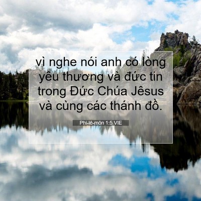 Picture 07 - Phi-lê-môn 1:5 VIE - vì nghe nói anh có lòng yêu thương và - Bible Verse Picture