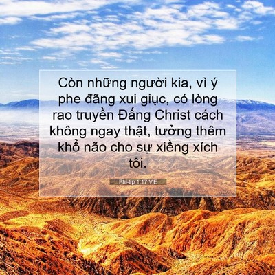 Picture 07 - Phi-líp 1:17 VIE - Còn những người kia, vì ý phe đãng xui - Bible Verse Picture