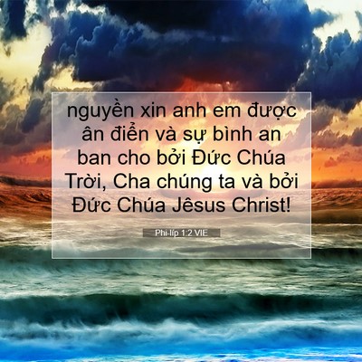 Picture 07 - Phi-líp 1:2 VIE - nguyền xin anh em được ân điển và sự - Bible Verse Picture