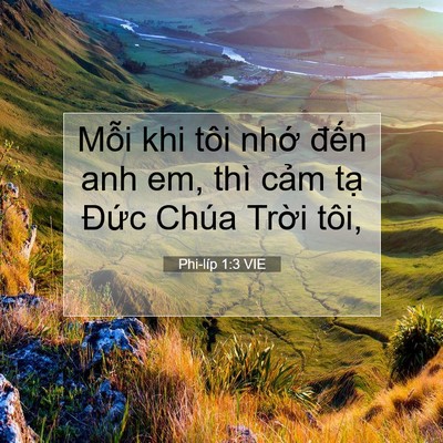 Picture 07 - Phi-líp 1:3 VIE - Mỗi khi tôi nhớ đến anh em, thì cảm - Bible Verse Picture