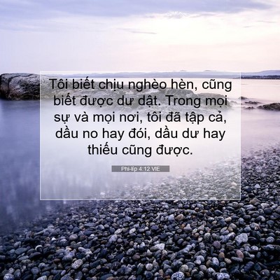 Picture 07 - Phi-líp 4:12 VIE - Tôi biết chịu nghèo hèn, cũng biết - Bible Verse Picture