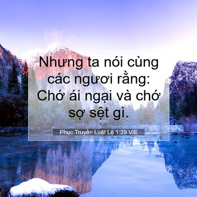 Picture 07 - Phục Truyền Luật Lệ 1:29 VIE - Nhưng ta nói cùng các ngươi rằng: Chớ - Bible Verse Picture