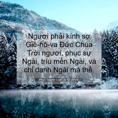 Picture 07 - Phục Truyền Luật Lệ 10:20 VIE - Ngươi phải kính sợ Giê-hô-va Đức - Bible Verse Picture
