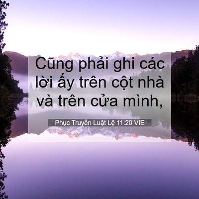 Picture 07 - Phục Truyền Luật Lệ 11:20 VIE - Cũng phải ghi các lời ấy trên cột nhà - Bible Verse Picture