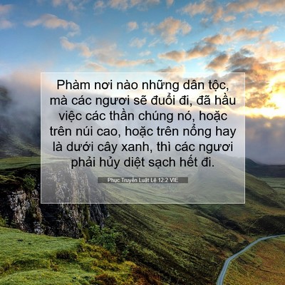 Picture 07 - Phục Truyền Luật Lệ 12:2 VIE - Phàm nơi nào những dân tộc, mà các - Bible Verse Picture