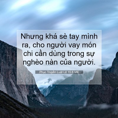 Picture 07 - Phục Truyền Luật Lệ 15:8 VIE - Nhưng khá sè tay mình ra, cho người vay - Bible Verse Picture