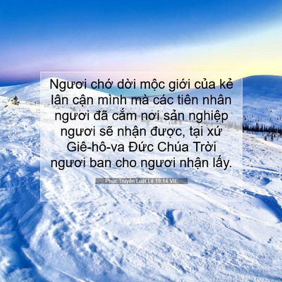Picture 07 - Phục Truyền Luật Lệ 19:14 VIE - Ngươi chớ dời mộc giới của kẻ lân - Bible Verse Picture