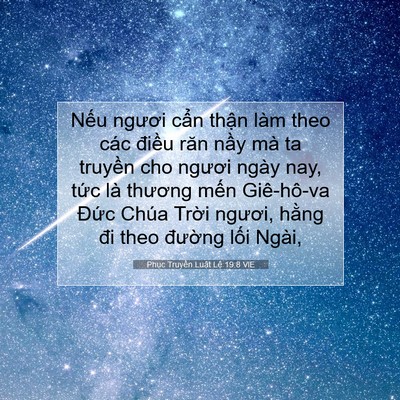 Picture 07 - Phục Truyền Luật Lệ 19:8 VIE - Nếu ngươi cẩn thận làm theo các điều - Bible Verse Picture
