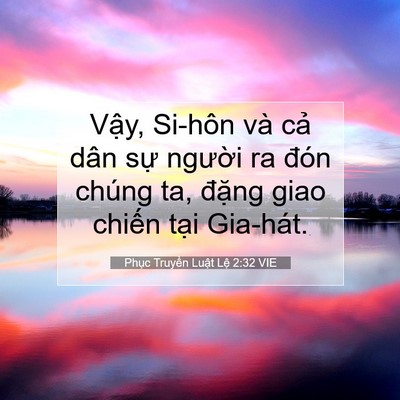 Picture 07 - Phục Truyền Luật Lệ 2:32 VIE - Vậy, Si-hôn và cả dân sự người ra - Bible Verse Picture