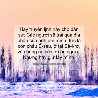 Picture 07 - Phục Truyền Luật Lệ 2:4 VIE - Hãy truyền lịnh nầy cho dân sự: Các - Bible Verse Picture