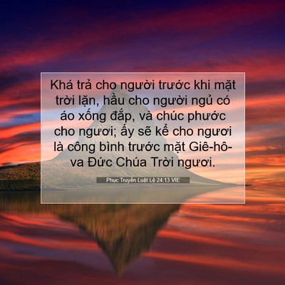 Picture 07 - Phục Truyền Luật Lệ 24:13 VIE - Khá trả cho người trước khi mặt trời - Bible Verse Picture