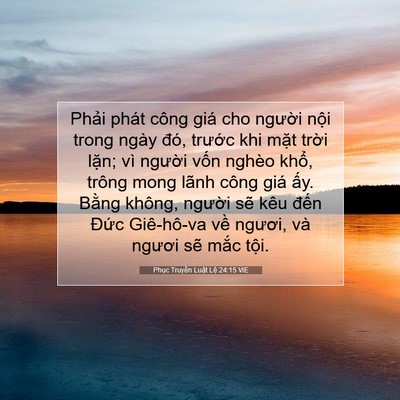Picture 07 - Phục Truyền Luật Lệ 24:15 VIE - Phải phát công giá cho người nội trong - Bible Verse Picture