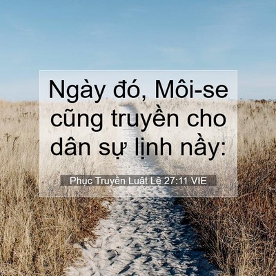 Picture 07 - Phục Truyền Luật Lệ 27:11 VIE - Ngày đó, Môi-se cũng truyền cho dân sự - Bible Verse Picture