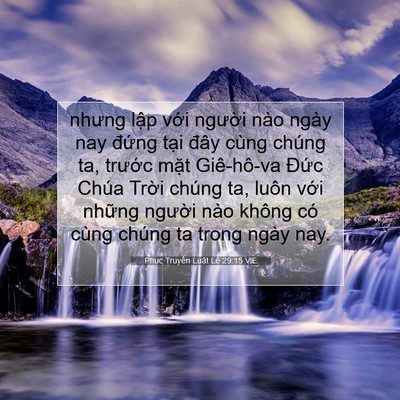 Picture 07 - Phục Truyền Luật Lệ 29:15 VIE - nhưng lập với người nào ngày nay - Bible Verse Picture