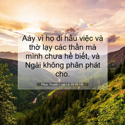 Picture 07 - Phục Truyền Luật Lệ 29:26 VIE - Aáy vì họ đi hầu việc và thờ lạy - Bible Verse Picture