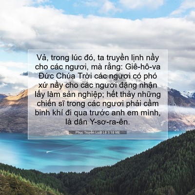 Picture 07 - Phục Truyền Luật Lệ 3:18 VIE - Vả, trong lúc đó, ta truyền lịnh nầy - Bible Verse Picture