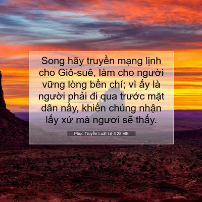 Picture 07 - Phục Truyền Luật Lệ 3:28 VIE - Song hãy truyền mạng lịnh cho Giô-suê, - Bible Verse Picture