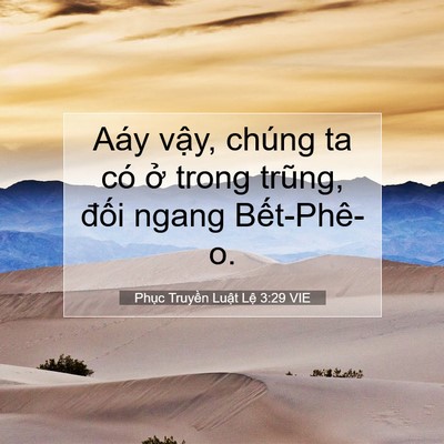 Picture 07 - Phục Truyền Luật Lệ 3:29 VIE - Aáy vậy, chúng ta có ở trong trũng, - Bible Verse Picture