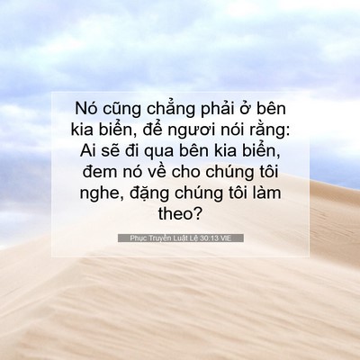 Picture 07 - Phục Truyền Luật Lệ 30:13 VIE - Nó cũng chẳng phải ở bên kia biển, - Bible Verse Picture