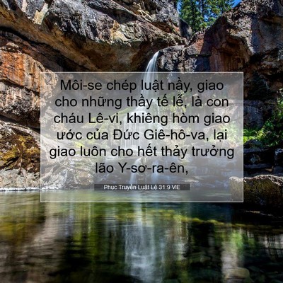 Picture 07 - Phục Truyền Luật Lệ 31:9 VIE - Môi-se chép luật nầy, giao cho những - Bible Verse Picture