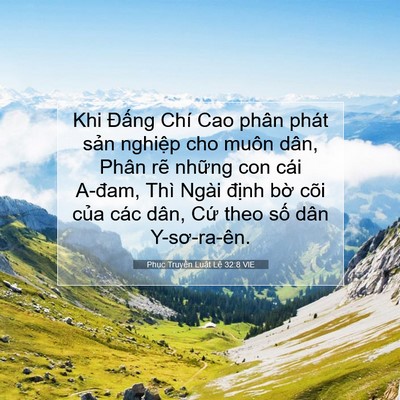 Picture 07 - Phục Truyền Luật Lệ 32:8 VIE - Khi Đấng Chí Cao phân phát sản nghiệp - Bible Verse Picture