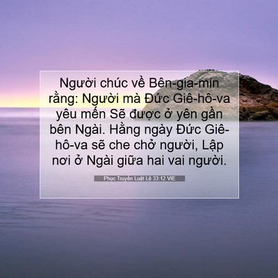 Picture 07 - Phục Truyền Luật Lệ 33:12 VIE - Người chúc về Bên-gia-min rằng: Người - Bible Verse Picture