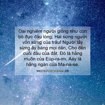 Picture 07 - Phục Truyền Luật Lệ 33:17 VIE - Oai nghiêm người giống như con bò đực - Bible Verse Picture