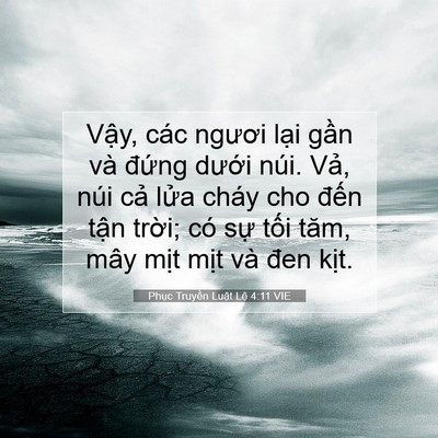 Picture 07 - Phục Truyền Luật Lệ 4:11 VIE - Vậy, các ngươi lại gần và đứng - Bible Verse Picture