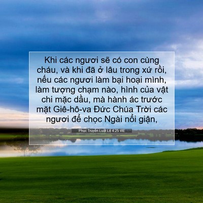 Picture 07 - Phục Truyền Luật Lệ 4:25 VIE - Khi các ngươi sẽ có con cùng cháu, và - Bible Verse Picture