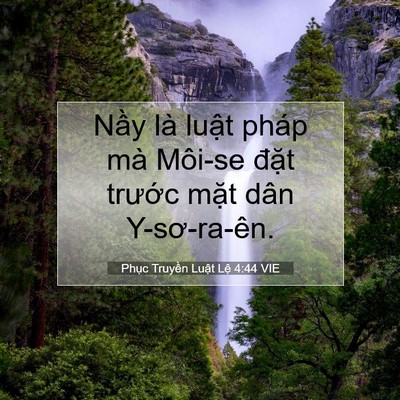 Picture 07 - Phục Truyền Luật Lệ 4:44 VIE - Nầy là luật pháp mà Môi-se đặt - Bible Verse Picture