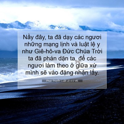 Picture 07 - Phục Truyền Luật Lệ 4:5 VIE - Nầy đây, ta đã dạy các ngươi những - Bible Verse Picture