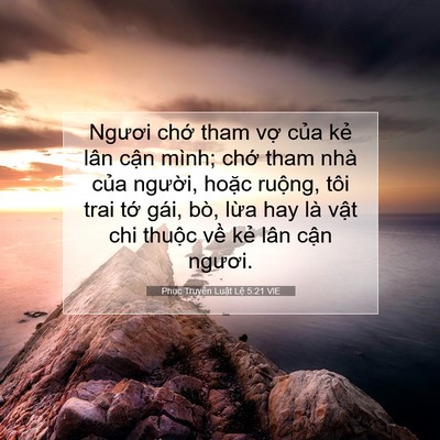 Picture 07 - Phục Truyền Luật Lệ 5:21 VIE - Ngươi chớ tham vợ của kẻ lân cận - Bible Verse Picture