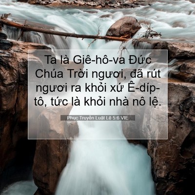 Picture 07 - Phục Truyền Luật Lệ 5:6 VIE - Ta là Giê-hô-va Đức Chúa Trời ngươi, - Bible Verse Picture