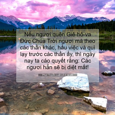 Picture 07 - Phục Truyền Luật Lệ 8:19 VIE - Nếu ngươi quên Giê-hô-va Đức Chúa - Bible Verse Picture